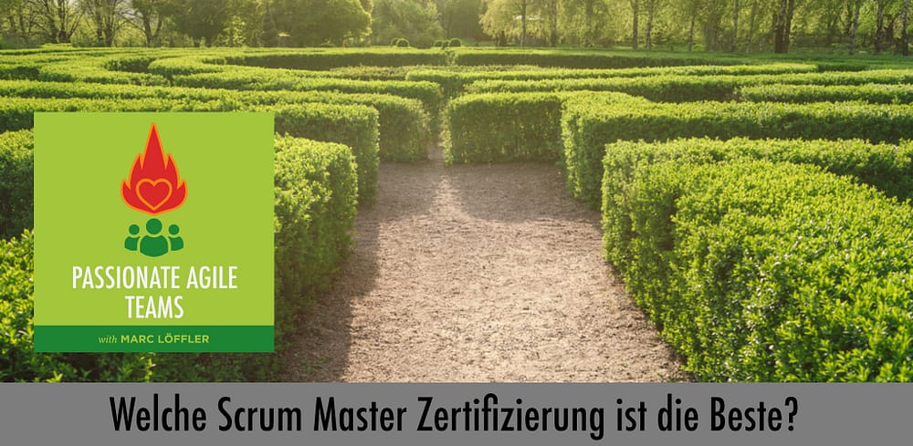 Labyrinth und Podcast-Titel: Welche Scrum Master Zertifizierung ist die Beste?