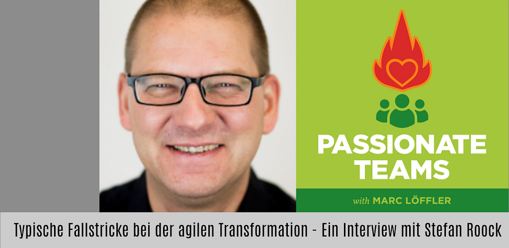Stefan Roock und Podcast-Titel: Typische Fallstricke bei der agilen Transformation
